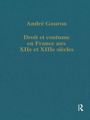 cover image of Droit et coutume en France aux XIIe et XIIIe siécles
